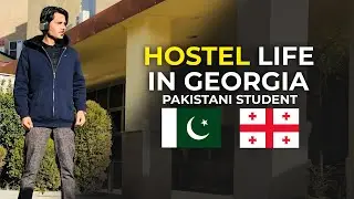 Is Hostel Life in Georgia Good | Living in a Hostel in Georgia as a Pakistani Student