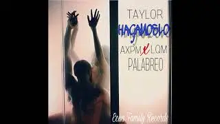 Hagamoslo LQM , AXpm , Taylor , Palabreo Ecua Family Record
