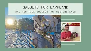 Das richtige Zubeh&ouml;r f&uuml;r den Winter in Lappland [Packliste mit Profitips]
