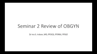 Seminar 2 OBGYN review May 22, 2020