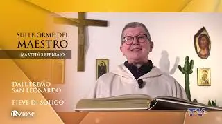 Sulle orme del Maestro - Martedì 3 febbraio 2026