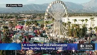 LA County Fair Will Permanently Move To May Beginning 2022