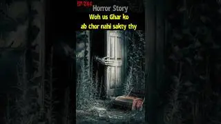 Scary Story Of Abundant House Faisalabad | @Fustantic