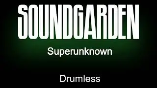 Soundgarden Superunknown Drumless