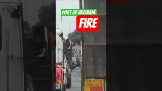 HUGE FIRE TODAY! - PORT OF BRISBANE - Truck on Fire!        #fire #brisbane #gwm #truck #explosion