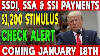 BREAKING: $1,200 Stimulus Check for SSDI, SSA & SSI &mdash; What&rsquo;s Happening January 18th