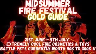 Midsummer Fire Festival! Hot Cosmetics & Toys plus Battle Pets worth Hundreds of Thousands in Gold!