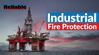 Industrial Fire Protection by Reliable
