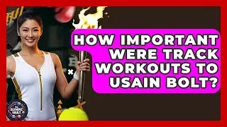 How Important Were Track Workouts To Usain Bolt? - The Olympic Vault