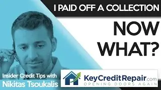 Key Credit Repair: I Paid Off A Collection - Now What?