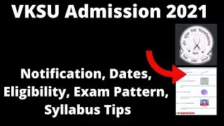 VKSU Admission 2021 : Application Form, Exam Pattern, Eligibility Criteria, Syllabus, Preparation