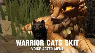 Fireheart&rsquo;s Fear Of Bramblekit || WARRIOR CATS Skit || VOICE ACTED!