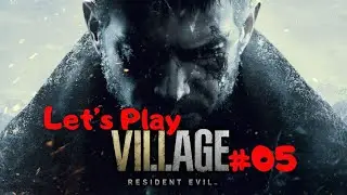 RESIDENT EVIL VILLAGE - LET'S PLAY FR #05