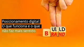 Posicionamento digital: o que funciona e o que não faz mais sentido | Fabi Perusseto