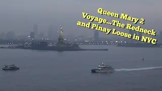Путешествие на лайнере Queen Mary 2... Деревенщина и филиппинка отрываются по полной в Нью-Йорке