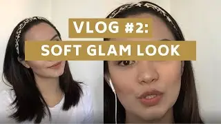 Vlog #2: Soft Glam Look + Product Review (Shawill Cosmetics, Bioten, Carrot Gold Soap, Etc.)