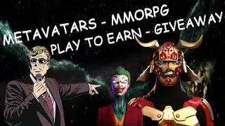 METAVATARS - LE PROCHAIN PLAY TO EARN MMORPG MIXANT PVP ET PVE - GIVEAWAY AND WHITE LIST NFT