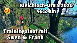 Bleiloch-Ultra 2020 - Trainingslauf mit Swen & Frank