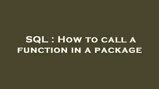 SQL : How to call a function in a package