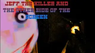 2  КОРОТКИХ ХОРРОРА JEFF THE KILLER and THE OTHER SIDE OF THE SCREEN