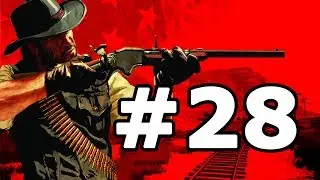 Red Dead Redemption Walkthrough Part 28 - No Commentary Playthrough (PS3/Xbox 360)