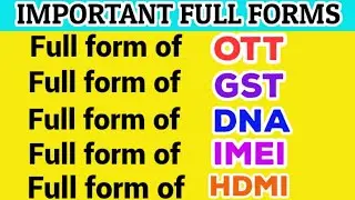 Full forms of important words for Competitive exams