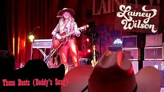 Lainey Wilson - Those Boots (Deddy's Song) Live in Nashville