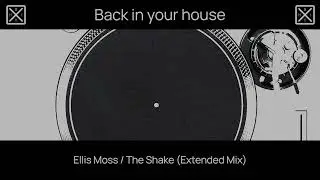 Ellis Moss / The Shake (Extended Mix)