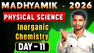 Madhyamik 2026 Physical Science || Inorganic Chemistry