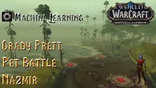 Grady Prett - Pack Leader - Machine Learning - WoW BFA