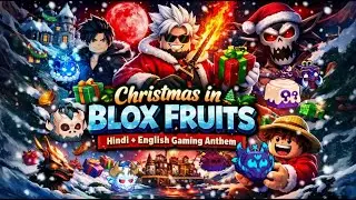 Blox Fruits X Christmas 🎄 | Hindi + English Gaming Song