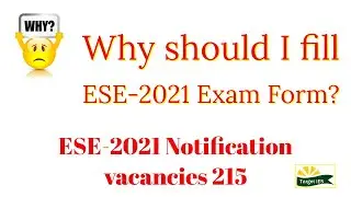 Why should I fill ESE-2021 Exam Form? | UPSC IES/ESE 2021 Notification | ESE-2021 Motivation Video