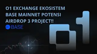 [MODAL] O1 EXCHANGE EKOSISTEM BASE MAINNET POTENSI AIRDROP 3 PROJECT!!