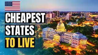 10 Most Cheapest States to Live in America in 2025