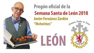 Pregón Oficial de la Semana Santa de León 2018.
