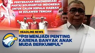 PSI Berkoalisi Dengan NasDem Di Cakada Sulteng - [Headline News]
