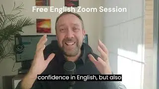 Get confident speaking in English - Free English Zoom Session 9th Aug 2023
