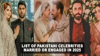 Top 15 Pakistani Celebrities Married or Engaged in 2025 #celebrity #marriage #top15 #video #viral 