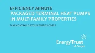 Efficiency Minute: Packaged Terminal Heat Pumps