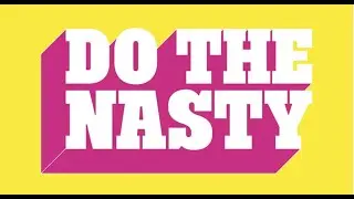 Do The Nasty - D&AD New Blood Awards 2019