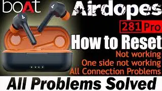 Boat Airdopes 281 pro not working | how to reset boat 281 pro | one side not working