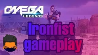Omega Legends| Ironfist gameplay