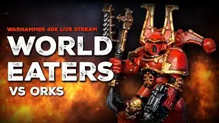 ORKS VS WORLD EATERS | WARHAMMER 40K BATTLE REPORT