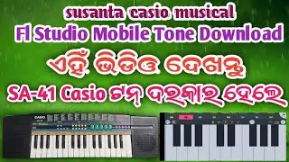 SA-41 SA-21 Casio Tone Download 🎹 Fl Studio Mobile tone susanta casio musical 