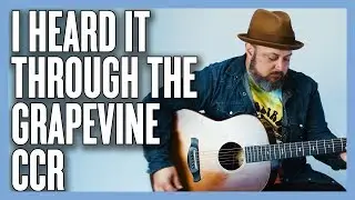 CCR «Я услышал это через Grapevine» Урок игры на гитаре + Обучающее видео