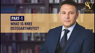 What Is Knee Osteoarthritis? Causes, Symptoms & Treatment | Medical Series on Knee Pain (Part 1)