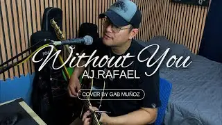 Without You - AJ Rafael (Cover by Gab Mu&ntilde;oz)