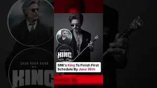 SRK's King To Finish First Schedule 🔥 #srk #trendingshorts