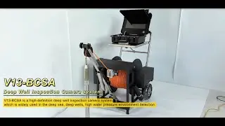 Deep well 500m inspection camera system V13-BCSA