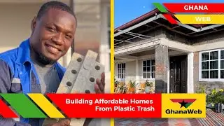How A Ghanaian Transforms Plastic TRASH Into Houses!